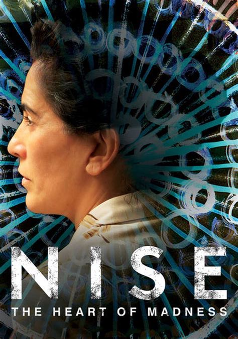 watch Nise: The Heart of Madness